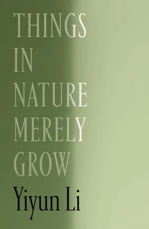 a graphic of the cover of Things in Nature Merely Grow by Yiyun Li