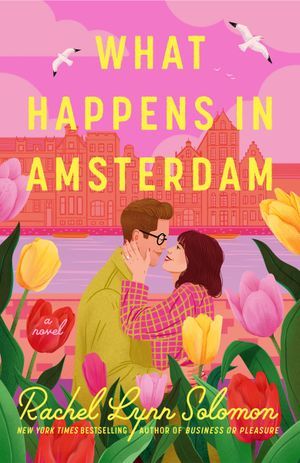cover of What Happens in Amsterdam by Rachel Lynn Solomon