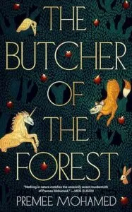 cover of The Butcher of the Forest by Premee Mohamed