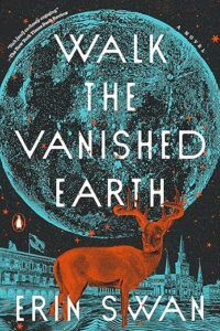 Walk the Vanished Earth