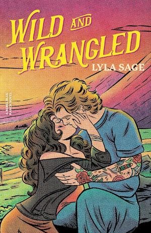 Wild and Wrangled by Lila Sage book Cover