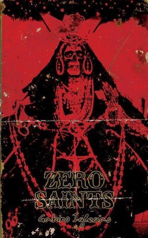 Zero Saints de Gabino Iglesias Book Cover