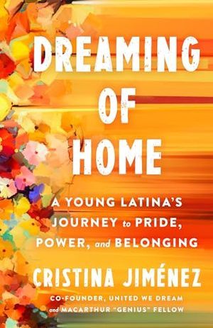  How We Turn Fear into Pride, Power, and Real Change by Cristina Jiménez
