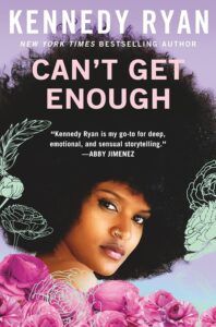 cover of Can't Get Enough by Kennedy Ryan