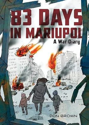 83 Days in Mariupol: A War Diary: A Graphic Novel book cover