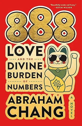 888 Love and the Divine Burden of Numbers: A Novel