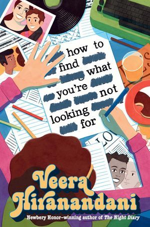Cover of how to find what you are not looking for by Veera Hiranandani 