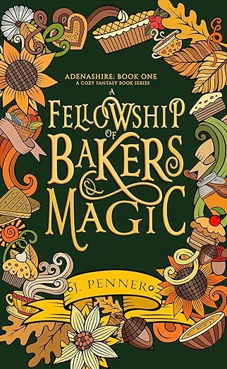 A Fellowship of Bakers & Magic