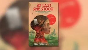 Cover of book, At Last She Stood by Erin Entrada Kelly