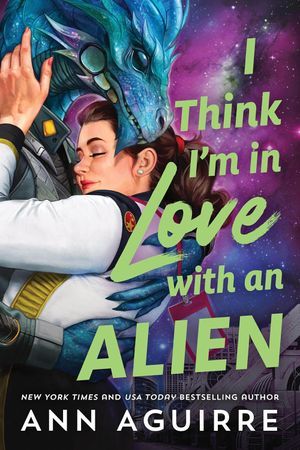 cover of I Think I'm In Love With An Alien