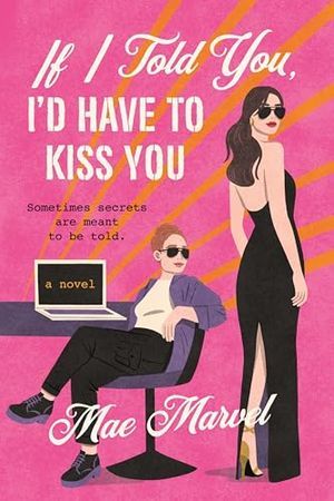 cover of If I Told You I'd Have to Kiss You