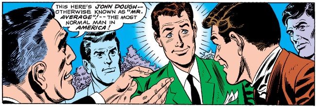 A man introduces Snapper Carr to John Dough, "the most normal man in America."
