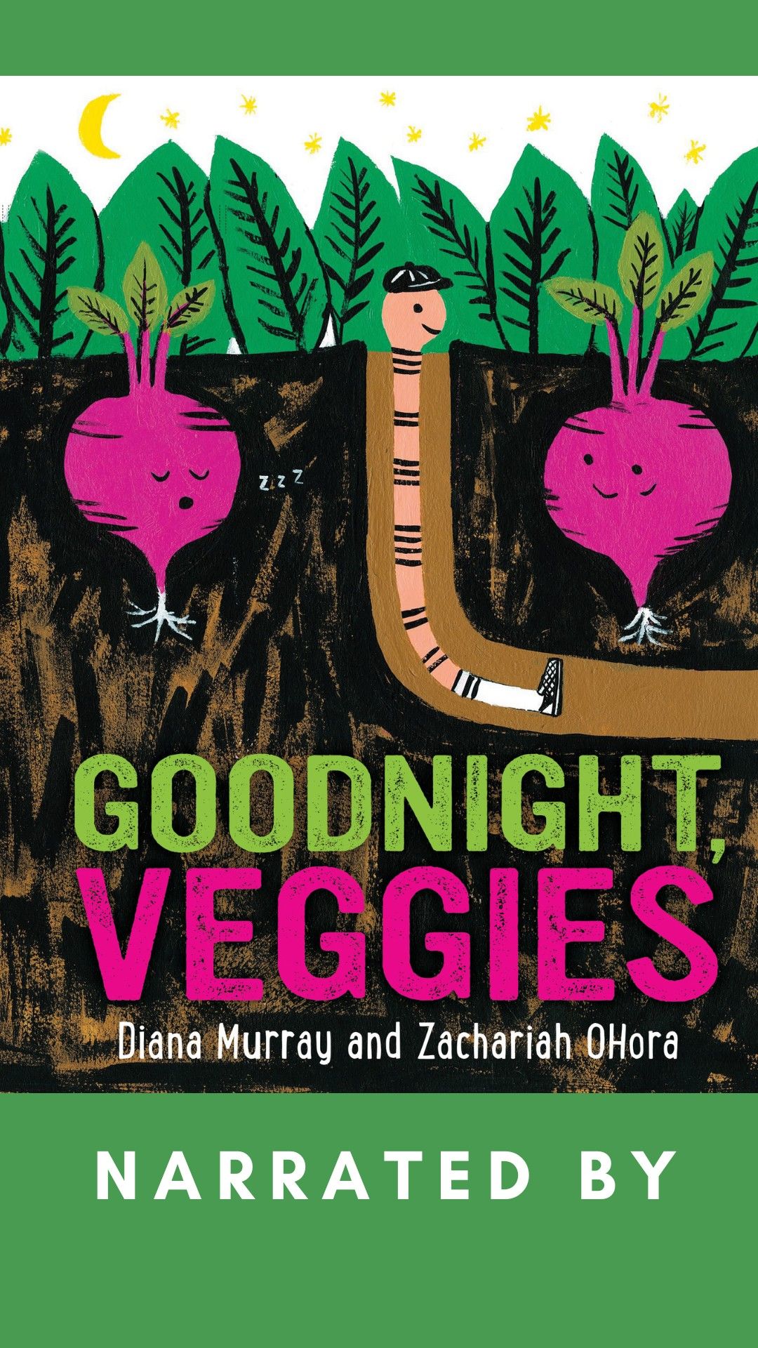 The cover of Goodnight Veggies, featuring a worm wearing a hat and shoe sticking its head out of the ground between two hot pink beets, is set against a dusky blue background above the words 