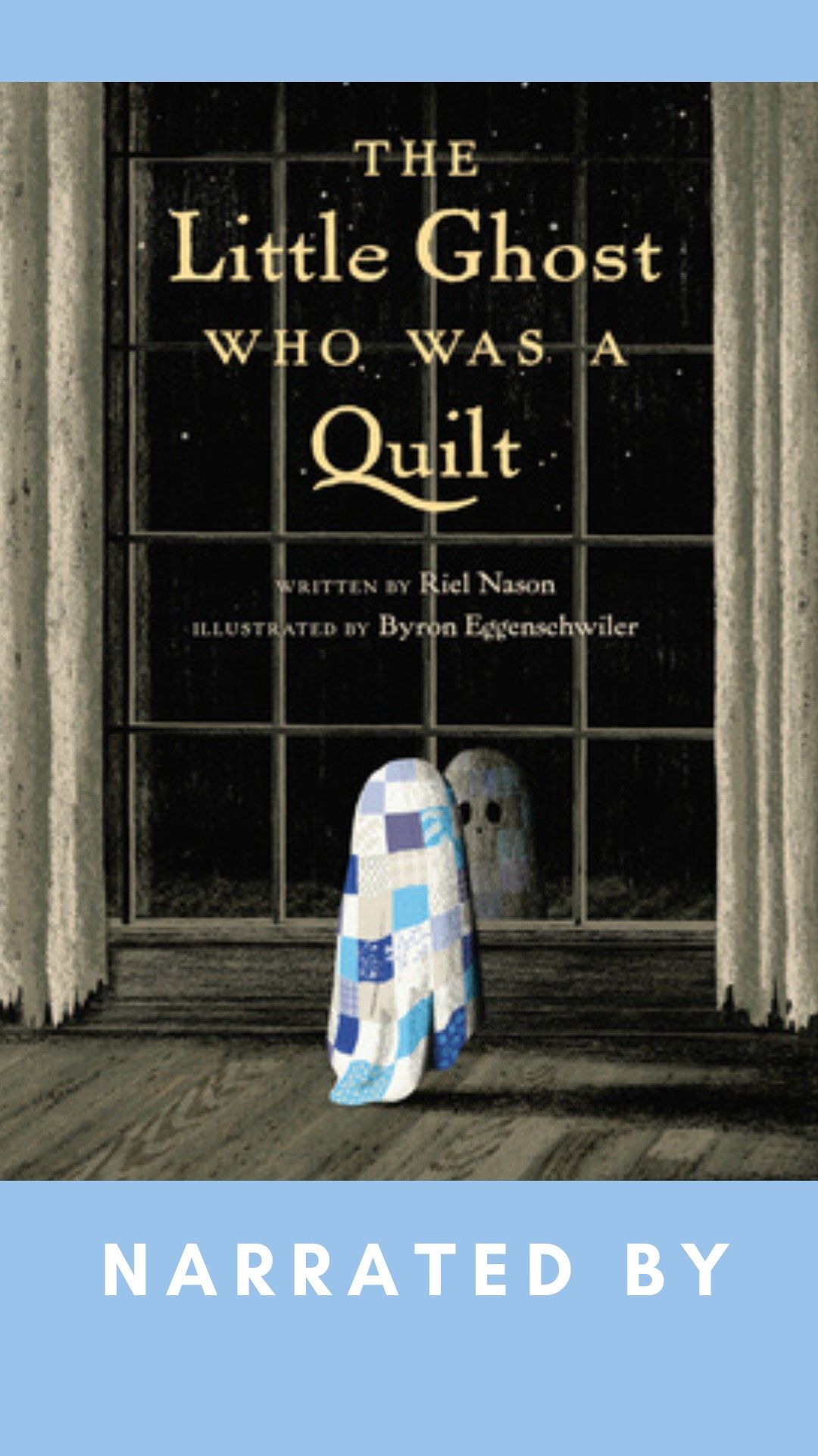 The cover of The Little Ghost Who Was a Quilt, featuring a patchwork quilt ghost gazing out an open window at night, is set against a dusky blue background above the words 