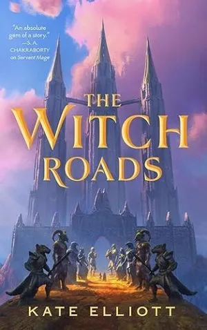 cover of The Witch Roads by Kate Elliott 