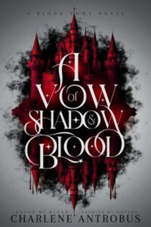 Cover of A Vow of Shadow and Blood anticipated enemies to lovers romantasy