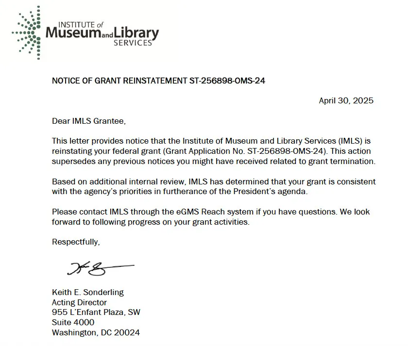 Image of a letter from the IMLS, sent to the Library of Virginia. It's dated April 20, and it notes that the IMLS grantee will receive their money. "Based on additional internal review, IMLS has determined that your grant is consistent with the agency's priorities in furtherance of the President's agenda" is the second paragraph. 
