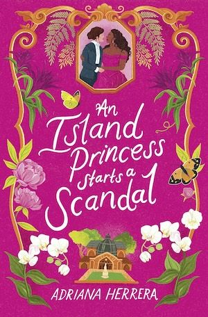 cover of An Island Princess Starts a Scandal by Adriana Herrera