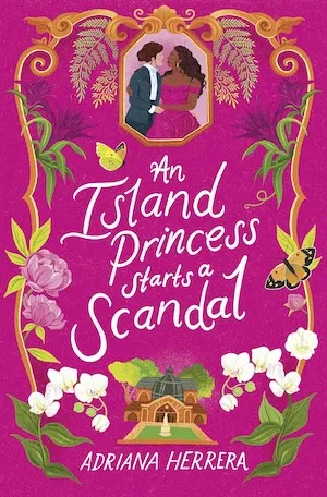 cover of An Island Princess Starts a Scandal by Adriana Herrera