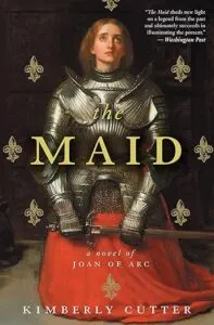 cover of The Maid: A Novel of Joan of Arc by Kimberly Cutter