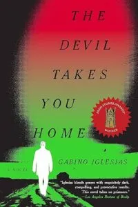 The Devil Takes You Home