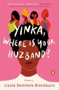paperback cover of cover of Yinka, Where is Your Huzband? by Lizzie Damilola Blackburn