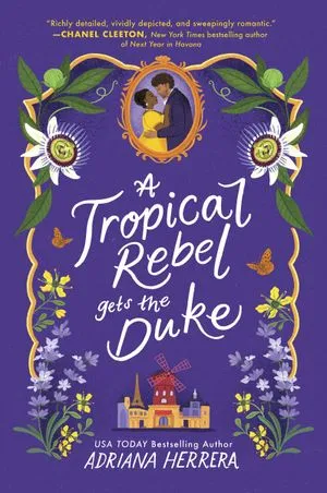 A Tropical Rebel Gets the Duke by Adriana Herrera Book Cover