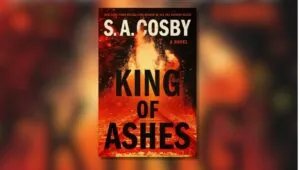 Book cover of King of Ashes by S. A. Cosby