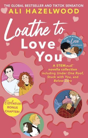 cover image on a coral pink background of Loathe to Love You, a series of novellas by Ali Hazelwood
