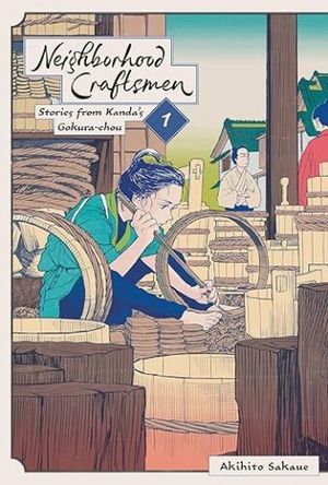cover of Neighborhood Craftsmen: Stories from Kanda's Gokura-chou, Vol. 1 by Akihito Sakaue