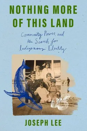 Community, Power, and the Search for Indigenous Identity by Joseph Lee