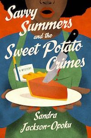 cover image for Savvy Summers #1 Savvy Summers and the Sweet Potato Crimes