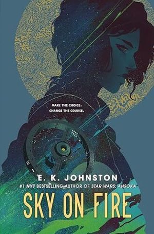 cover of Sky on Fire by E.K. Johnston