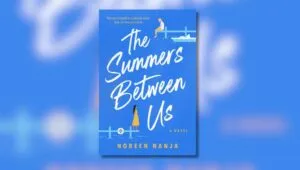 Book cover of The Summers Between Us by Noreen Nanja