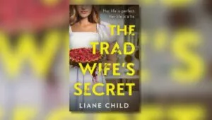 Book cover of the The Tradwife's Secret by Liane Child