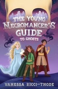 The Young Necromancer's Guide to Ghosts cover