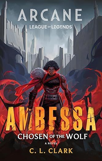 Ambessa: Chosen of the Wolf: A League of Legends
