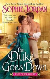 cover of The Duke Goes Down by Sophie Jordan