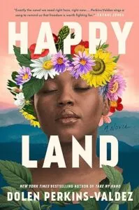cover of Happy Land by Dolen Perkins-Valdez