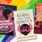 three queer YA book covers against a rainbow background