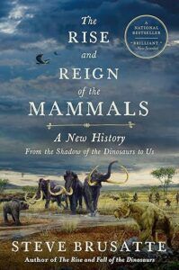 The Rise and the Reign of Mammals