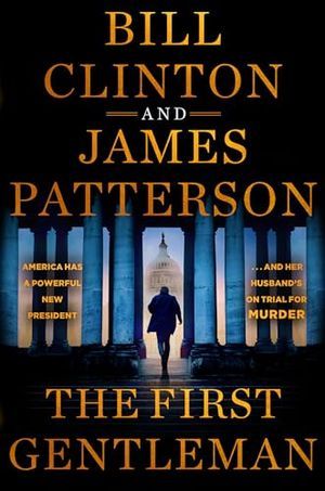 cover of 4. The First Gentleman by James Patterson and Bill Clinton
