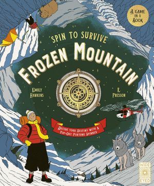 Cover of Spin to Survive: Frozen Mountain by Emily Hawkins & R. Fresson