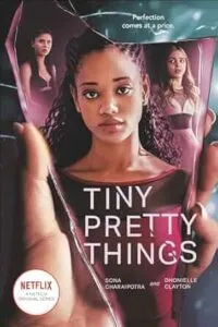 Netflix series tie-in version of Tiny Pretty Things by Dhonielle Clayton and Sona