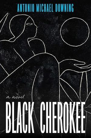 cover of Black Cherokee by Antonio Michael Downing