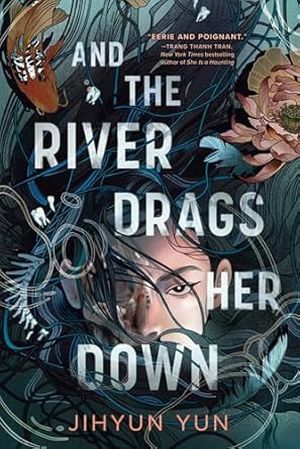 and the river drags her down book cover
