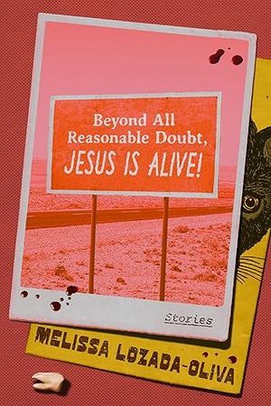 Beyond All Reasonable Doubt, Jesus Is Alive by Melissa Lozada-Oliva book cover