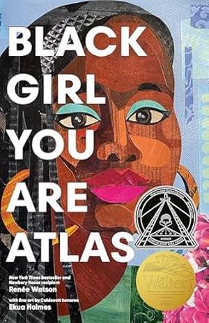 Black Girl, You Are Atlas by Renée Watson book cover
