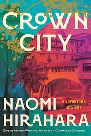 cover image for Crown City by Naomi Hirahara