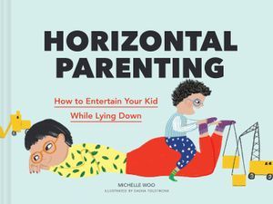 Horizontal Parenting cover Michelle Woo and Dasha Tolstikova